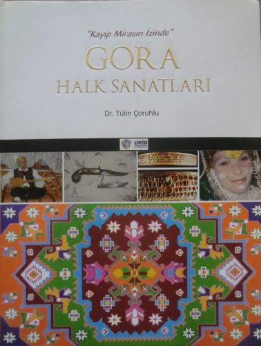 Gora Halk Sanatları – Tülin Çoruhlu
